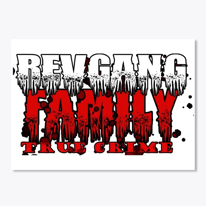 Revgang Family True Crime 